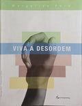 VIVA A DESORDEM.
