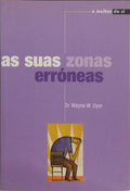 AS SUAS ZONAS ERRÓNEAS.