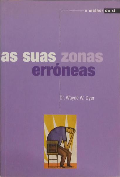 AS SUAS ZONAS ERRÓNEAS.