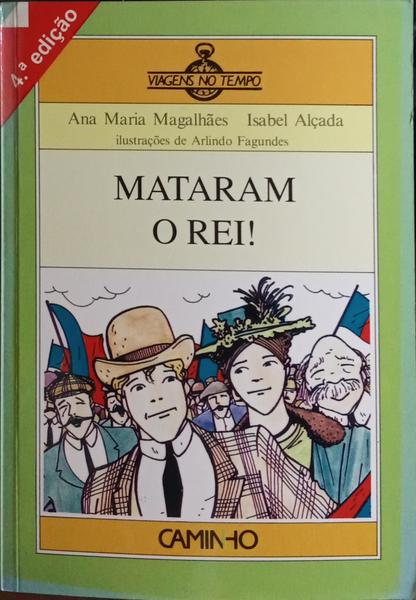 MATARAM O REI! [4.ª EDIÇÃO]