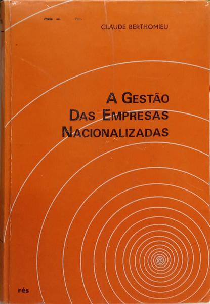 A GESTÃO DAS EMPRESAS NACIONALIZADAS.
