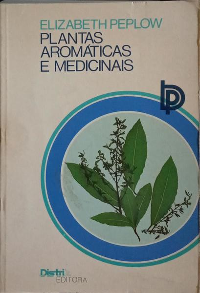 PLANTAS AROMÁTICAS E MEDICINAIS.
