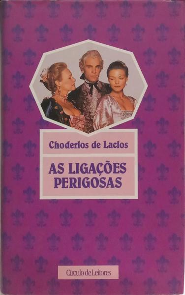 AS LIGAÇÕES PERIGOSAS.