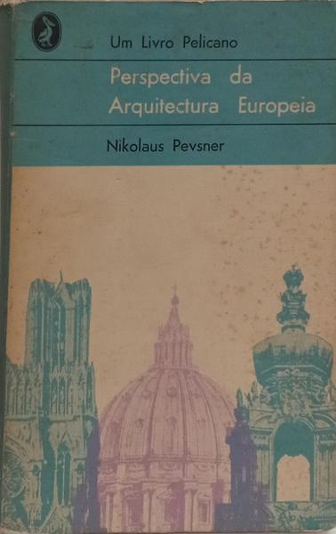 PERSPECTIVA DA ARQUITECTURA EUROPEIA.