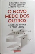 O NOVO MEDO DOS OUTROS.