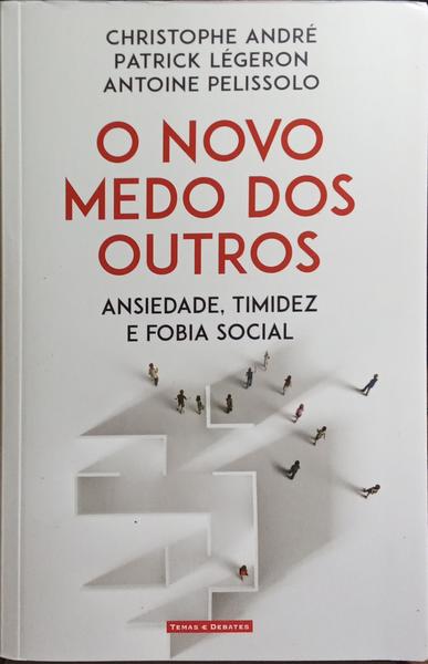 O NOVO MEDO DOS OUTROS.