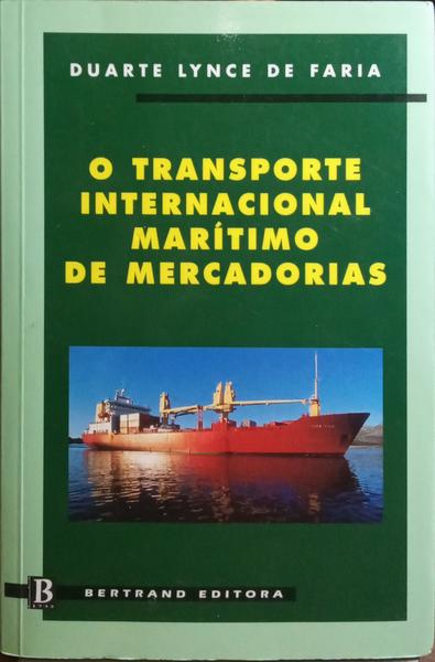 O TRANSPORTE INTERNACIONAL MARÍTIMO DE MERCADORIAS.