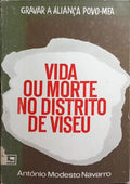 VIDA OU MORTE NO DISTRITO DE VISEU.