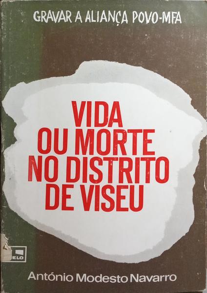 VIDA OU MORTE NO DISTRITO DE VISEU.