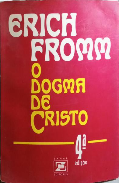 O DOGMA DE CRISTO. [4.ª EDIÇÃO]