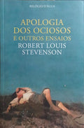 APOLOGIA DOS OCIOSOS E OUTROS ENSAIOS.