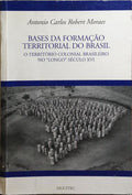 BASES DA FORMAÇÃO TERRITORIAL DO BRASIL.