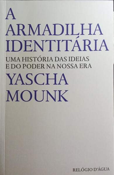 A ARMADILHA IDENTITÁRIA.