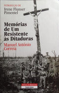 MEMÃ“RIAS DE UM RESISTENTE Ã€S DITADURAS. [1.Âª EDIÃ‡ÃƒO]