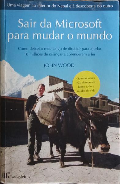 SAIR DA MICROSOFT PARA MUDAR O MUNDO.