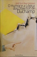 O HUMOR E A LÓGICA DOS OBJECTOS DE DUCHAMP.
