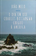 O DIA EM QUE CHARLES BOSSANGWA CHEGOU Á AMÉRICA.