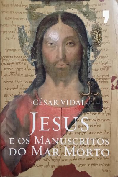 JESUS E OS MANUSCRITOS DO MAR MORTO.
