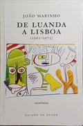 DE LUANDA A LISBOA, 1961-1975.