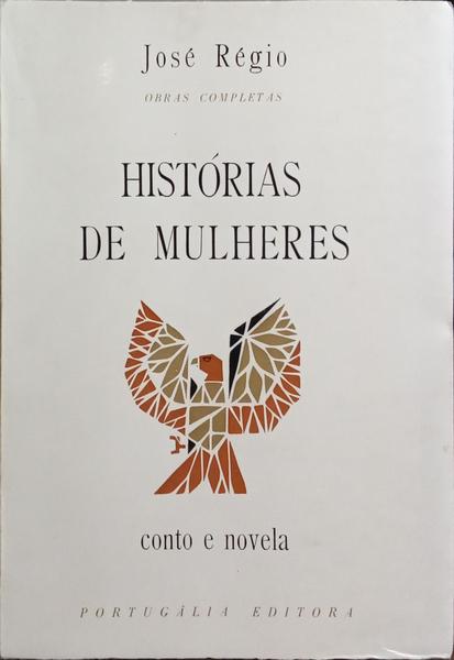 HISTÓRIAS DE MULHERES. [3.ª EDIÇÃO, BROCHADO]