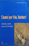 CLAMEI POR VÓS, SENHOR!