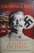 A SEGUNDA GUERRA MUNDIAL: À PORTA FECHADA.