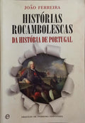 HISTÓRIAS ROCAMBOLESCAS DA HISTÓRIA DE PORTUGAL. [1.ª EDIÇÃO]