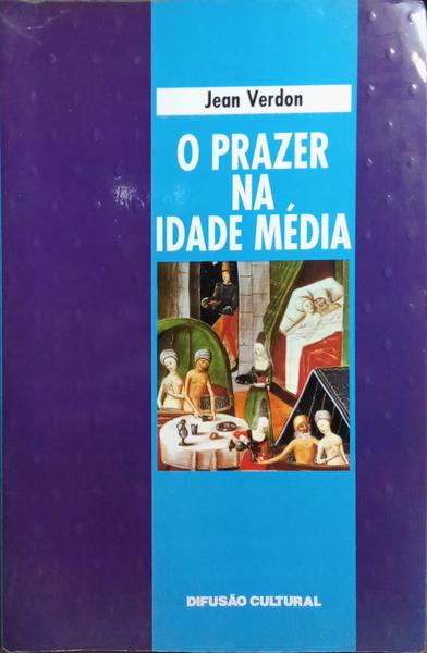 O PRAZER NA IDADE MÉDIA.