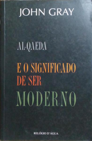 AL-QAEDA E O SIGNIFICADO DE SER MODERNO.