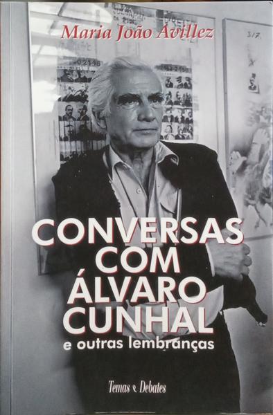 CONVERSAS COM ÁLVARO CUNHAL E OUTRAS LEMBRANÇAS. [1.ª EDIÇÃO]