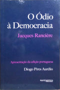 O ÓDIO À DEMOCRACIA.