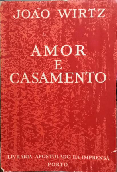 AMOR E CASAMENTO.