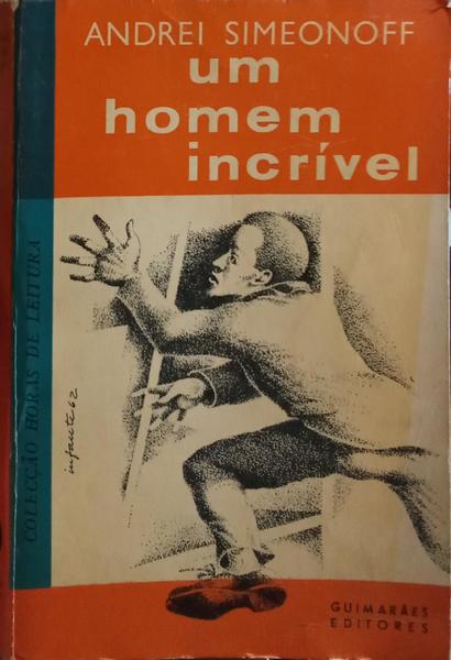 UM HOMEM INCRÍVEL.
