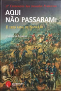 AQUI NÃO PASSARAM! O ERRO FATAL DE NAPOLEÃO.