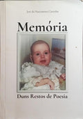 MEMÓRIA DUNS RESTOS DE POESIA.