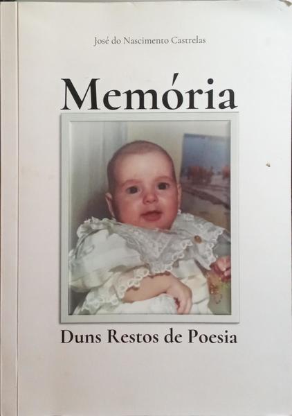 MEMÓRIA DUNS RESTOS DE POESIA.