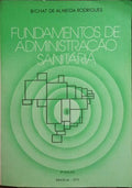 FUNDAMENTOS DE ADMINISTRAÇÃO SANITÁRIA.