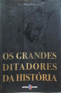 OS GRANDES DITADORES DA HISTÓRIA.