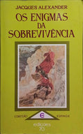 OS ENIGMAS DA SOBREVIVÊNCIA.