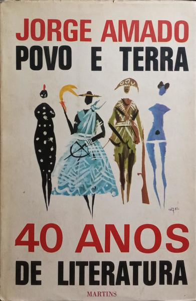JORGE AMADO, POVO E TERRA. 40 ANOS DE LITERATURA. [DEDICATÓRIA]