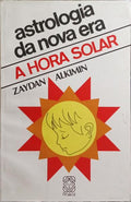 ASTROLOGIA DA NOVA ERA, A HORA SOLAR.