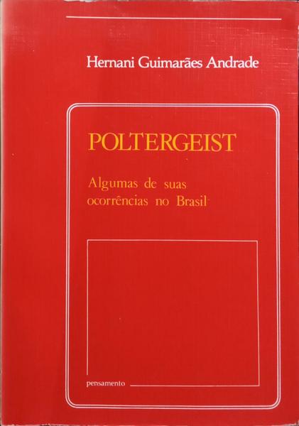 POLTERGEIST, ALGUMAS DE SUAS OCORRÊNCIAS NO BRASIL.