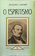O ESPIRITISMO.