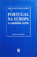 PORTUGAL NA EUROPA: O CAMINHO CERTO.
