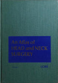 AN ATLAS OF HEAD AND NECK SURGERY. [2 VOLS.]