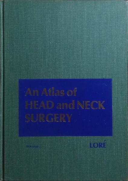 AN ATLAS OF HEAD AND NECK SURGERY. [2 VOLS.]
