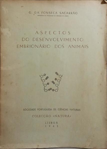 ASPECTOS DO DESENVOLVIMENTO EMBRIONÁRIO DOS ANIMAIS.
