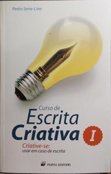 CURSO DE ESCRITA CRIATIVA, I - CRIATIVE-SE: USAR EM CASO DE ESCRITA.