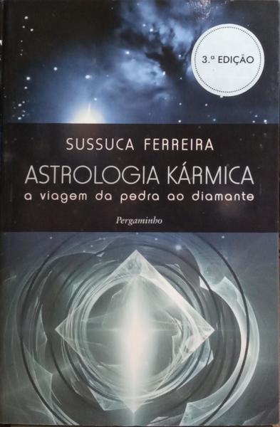 ASTROLOGIA KÁRMICA. [2.ª REIMPRESSÃO]