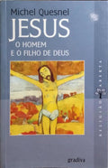 JESUS, O HOMEM E O FILHO DE DEUS.